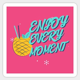 Enjoy every moment Pineapple Cocktail Drinking Bartender Sticker